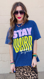 Stay Weird Acid Wash Tee