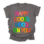 Happiness Looks Good Tee