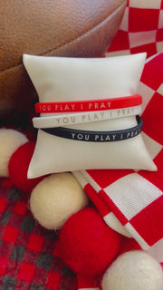 You Play, I Pray Team Silicone Spirit Bracelets - 3 Colors