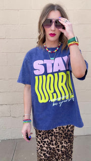 Stay Weird Acid Wash Tee