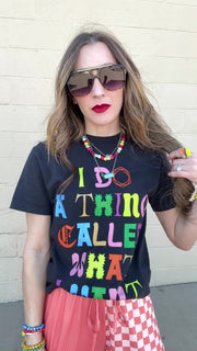 Whatever I Want Tee