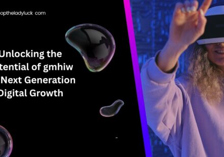 Unlocking the Potential of gmhiw for Next Generation Digital Growth