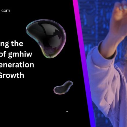 Unlocking the Potential of gmhiw for Next Generation Digital Growth