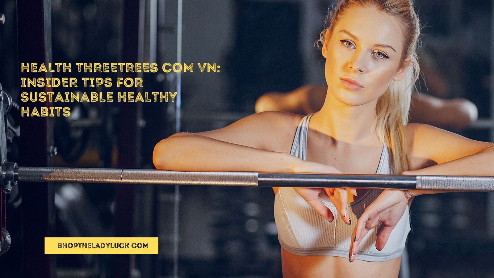 Health Threetrees Com Vn: Insider Tips for Sustainable Healthy Habits