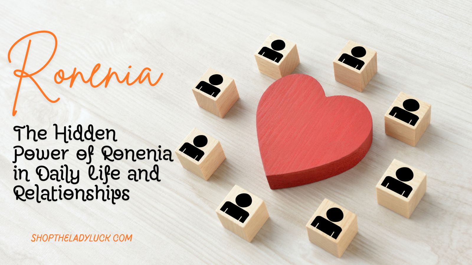 The Hidden Power of Ronenia in Daily Life and Relationships