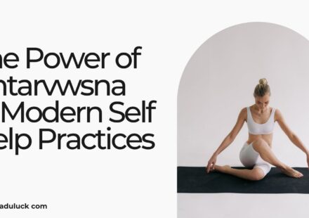 The Power of Antarvwsna in Modern Self Help Practices
