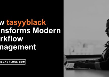 How tasyyblack Transforms Modern Workflow Management