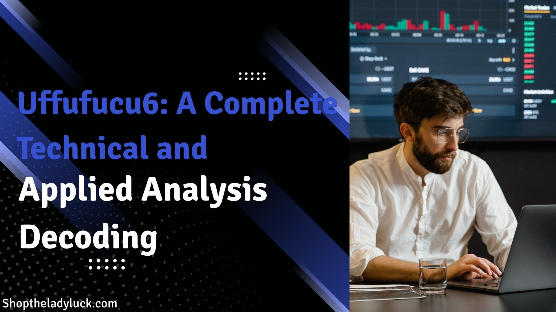 Uffufucu6: A Complete Technical and Applied Analysis Decoding