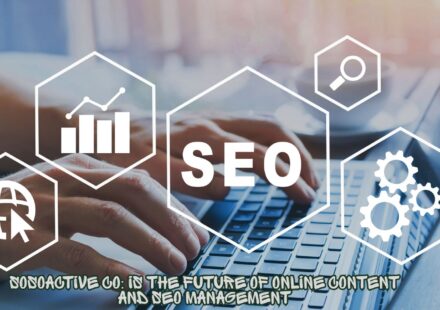Sosoactive co: Is the Future of Online Content and SEO Management