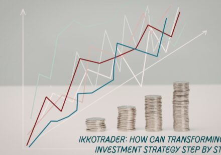 ikkotrader: How Can Transforming Your Investment Strategy Step by Step